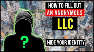 What Is an Anonymous LLC? How to Create an Anonymous LLC | Hide Your Identity While Forming LLC 2026