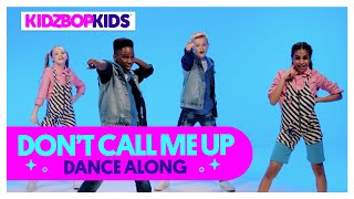 KIDZ BOP Kids - Don&#39;t Call Me Up (Dance Along)
