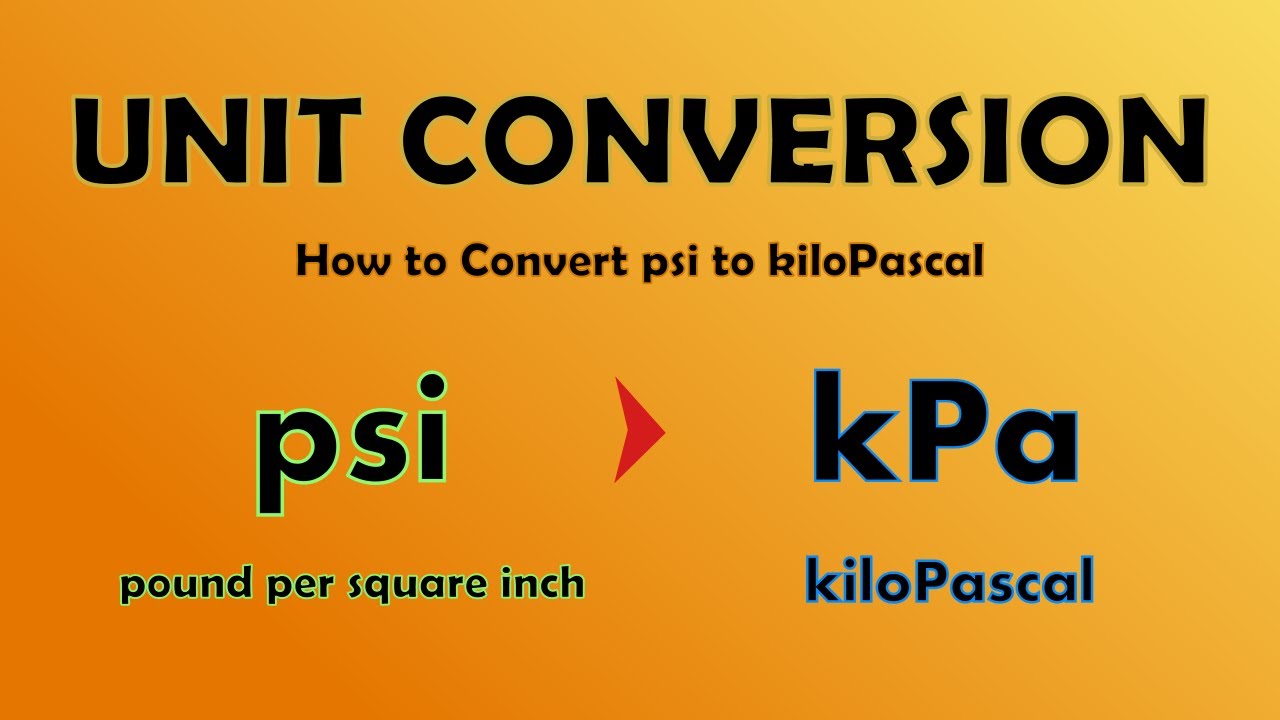 Unit Conversion - Convert psi to kiloPascal (psi to kPa)
