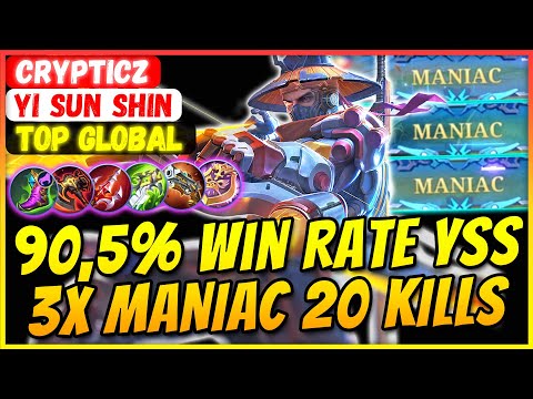 90.5% Win Rate YSS, 3X MANIAC 20 KILLS [ Top Global Yi Sun Shin ] Crypticz - Mobile Legends Build