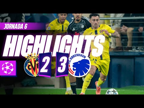 HIGHLIGHTS | VILLARREAL 2-3 COPENHAGUE | CHAMPIONS LEAGUE