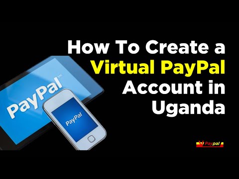 PayPal Uganda: How To Create A Virtual PayPal Account In Uganda | Pay and get Paid Uganda account