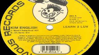 Kim English ‎-- Learn 2 Luv (Mood II Swing Vocal)