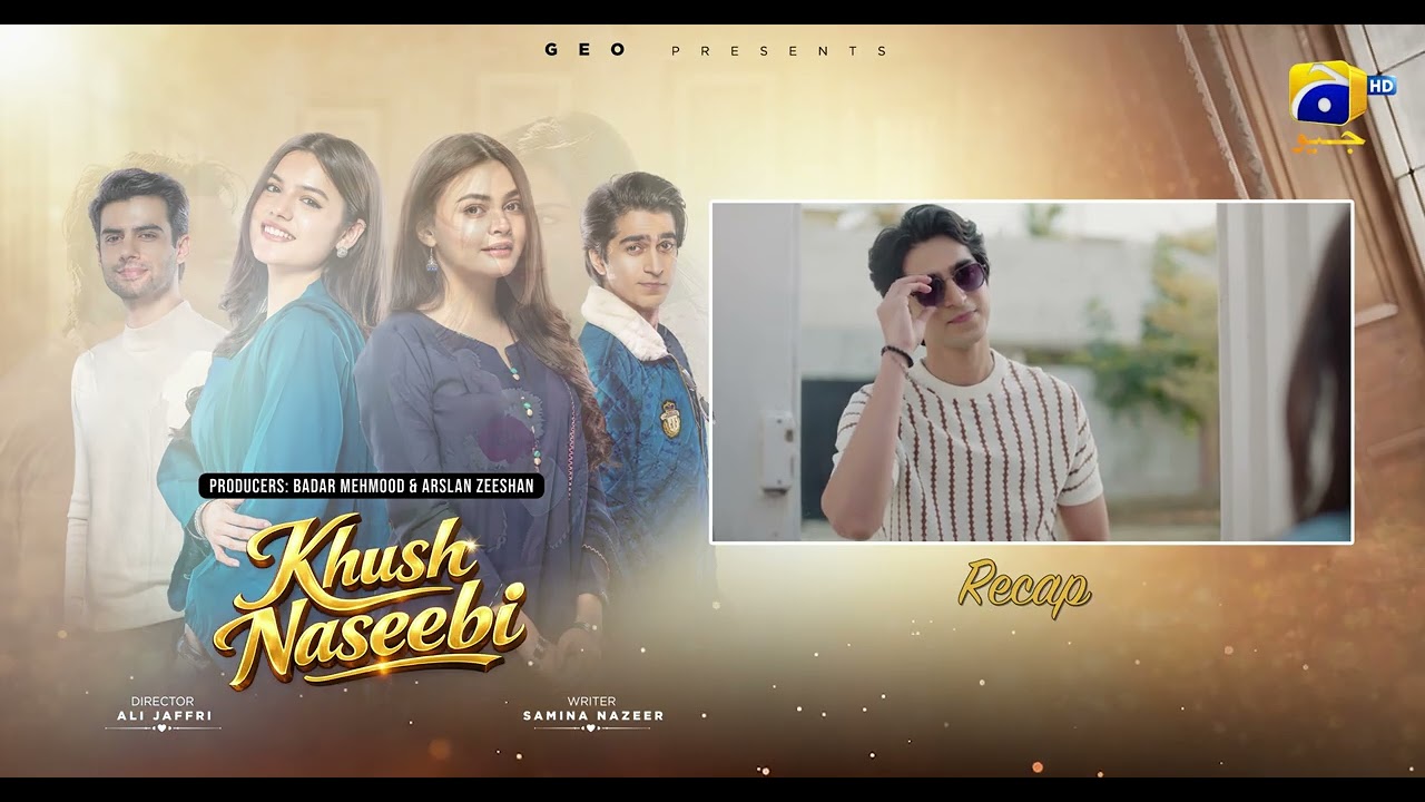 Recap Khush Naseebi Episode 19 - 12th April 2026 - Har Pal Geo