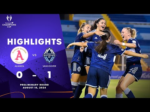 Alianza vs Whitecaps | 2024/25 Concacaf W Champions Cup | Preliminary Round