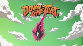 First person to watch “down like that” by ksi in 2020 💯