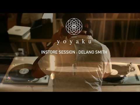 yoyaku instore session : Delano Smith