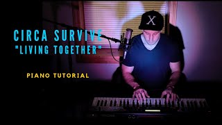 Circa Survive -  Living Together (piano cover) tutorial