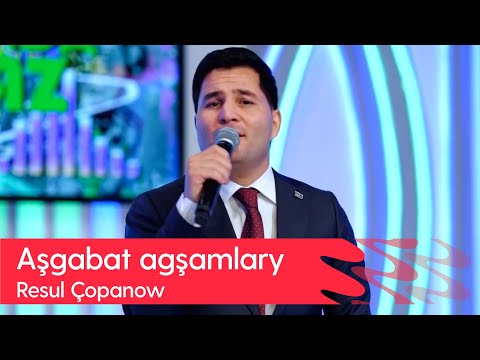 Resul Chopanow - Ashgabat agshamlary | 2024