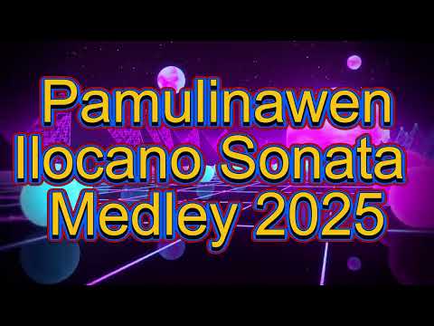 Pamulinawen Ilocano Sonata Medley 2025