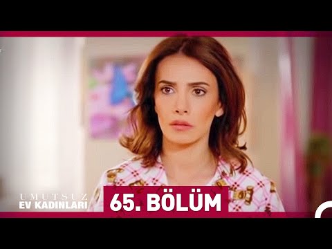 Umutsuz Ev Kadınları 65. Bölüm