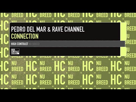Pedro Del Mar & Rave CHannel - Connection (Original Mix)