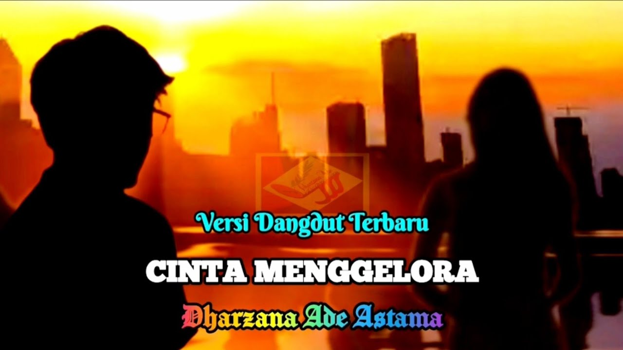 Cinta Menggelora - Dharzana Ade Astama - Versi Dangdut Terbaru