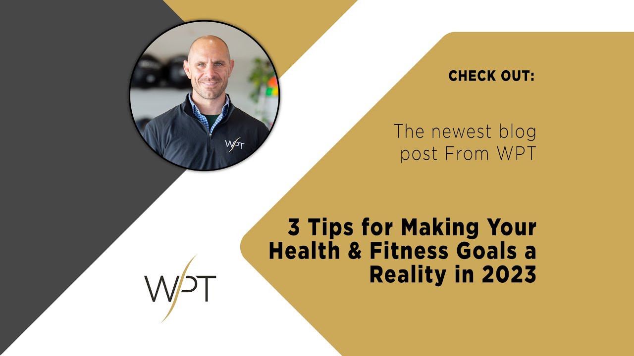 3 Tips for Making Your Health & Fitness Goals a Reality in 2023