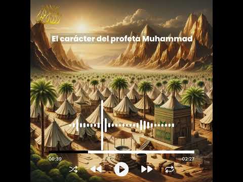 El carácter del profeta Muhammad