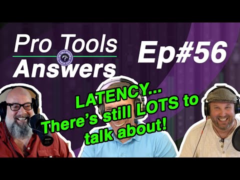 Pro Tools Answers #56 | Latency and Pro Tools (2/2)