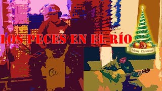 Gipsy Kings &quot;Los peces en el río&quot; 🎼🐠- Merry Christmas Cover 🎄⛄- Rafael Alemán Rocha🕶️