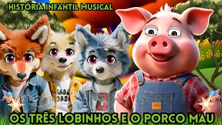 ?HISTÓRIA INFANTIL MUSICAL ?OS TRÊS LOBINHOS E O PORCO MAU  ?HISTÓRIAS INFANTIS AUTORAIS DARRO.
