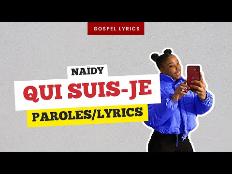 Naïdy - Qui suis-je (Paroles)