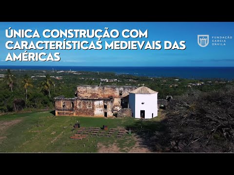 Castelo Garcia D'Ávila, única construção medieval das Américas!