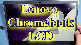 Lenovo Chromebook LCD Screen Replacement