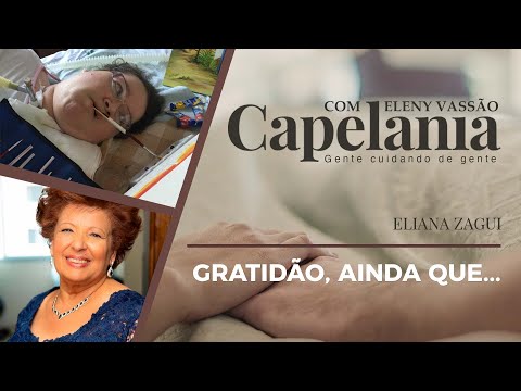 Gratidão, Ainda que... | Capelania | Eleny Vassão e Eliana Zagui | IPP TV