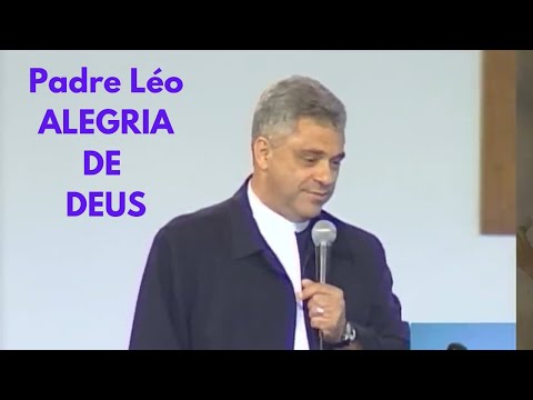 PARA VIVER NA ALEGRIA DE DEUS - Padre Léo