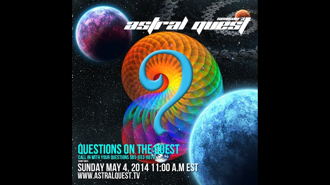 Questions on The Quest? – Sevan Bomar – Astral Quest – Season 3 Episode 3 – 05-04-14 – 1/2