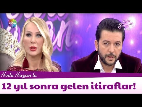 Seda Sayan'dan 12 yıl sonra gelen itiraflar!