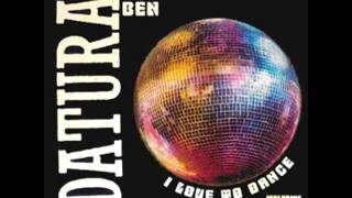 Datura Feat. Ben - I Love To Dance (Bass&#39;o&#39;matic Mix)