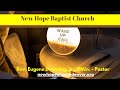 Worship Sunday Service New Hope Baptist Church 3 21 21