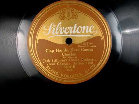 CLAP HANDS, HERE COMES CHARLEY by Jack Stillman's Oriole Orchestra v-Arthur Fields 1925