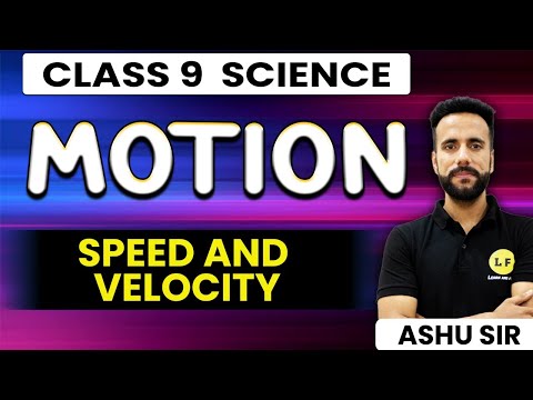 @LearnandFunClass9 Class 9 Science Chapter 8 | Motion | Speed & Velocity | Ashu Ghai sir