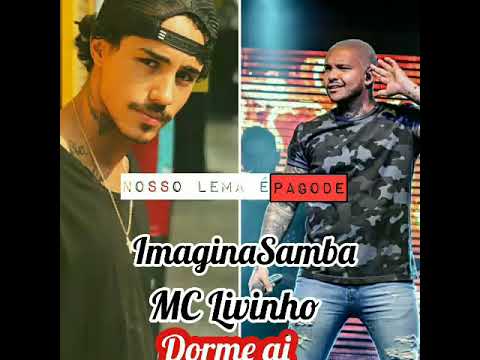 imaginasamba e MC Livinho-dorme ai