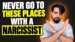 Warning! Never go to These Four places with a Narcissist