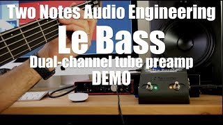 Video thumbnail for Two notes Audio Engineering - Le Bass Dual-channel tube preamp DEMO by Erik Arkö