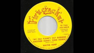Wayne Kemp - My Old Flame&#39;s Out Burning Another Honky Tonk Down