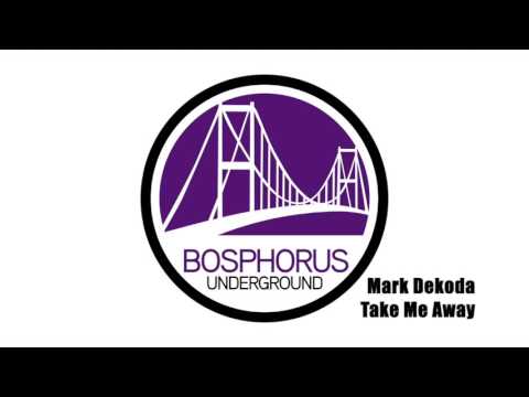 Mark Dekoda - Take Me Away