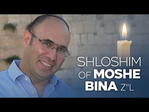 Shloshim of Moshe Bina | October 28, 2021
