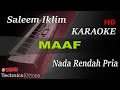 MAAF SALEEM IKLIM NADA RENDAH PRIA KARAOKE