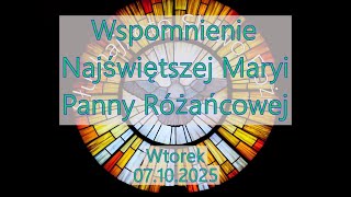 Czytania z dnia 07.10.2025 - Wtorek - Wspomnienie Najświętszej Maryi Panny Różańcowej (Rok C, I)