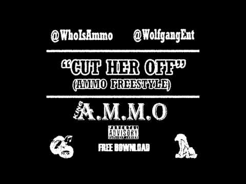 KING AMMO - Cut Her Off Freestyle @WhoIsAmmo @WolfgangEnt