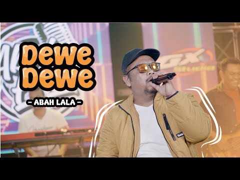 DEWE DEWE - ABAH LALA