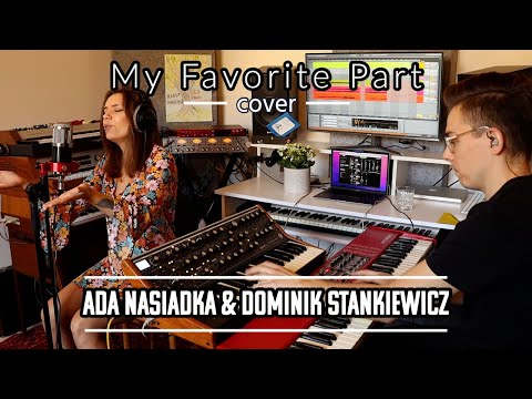 My Favorite Part - Ada Nasiadka & Dominik Stankiewicz (Mac Miller, Ariana Grande cover)