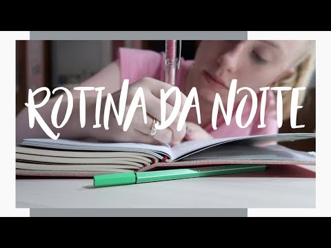 MINHA ROTINA DA NOITE