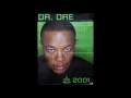 "Lolo" (Intro) (performed by Xzibit and Tray-Dee)  "The Watcher"  -Dr. Dre