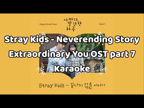 Stray Kids - Neverending Story (Karaoke) Extraordinary You OST Part 7