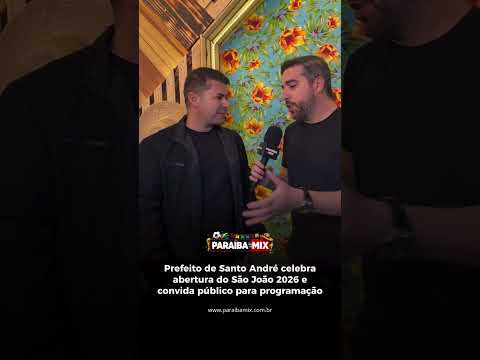 Prefeito de Santo André celebra abertura do São João 2026 e convida público para programação