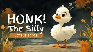 HONK! The Silly Little Goose | Bedtime Stories for Kids