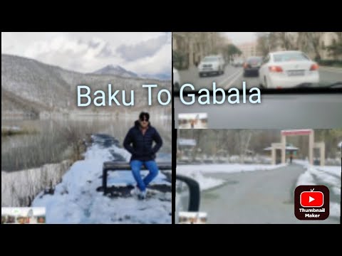 Baku to Gabala Road Trip